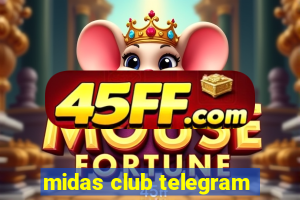 midas club telegram